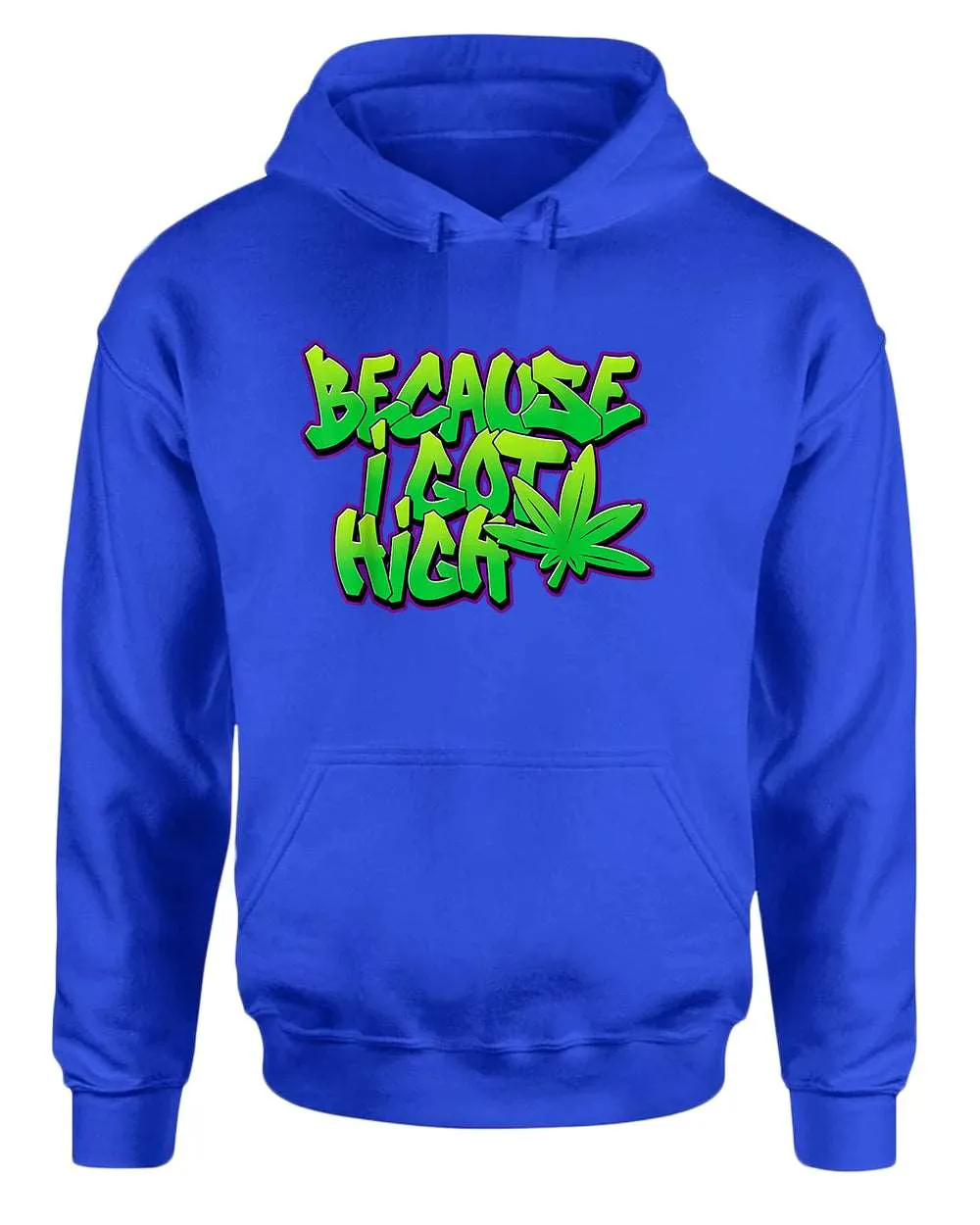 Because i got high t-shirt, funny 90 song  hoodies
