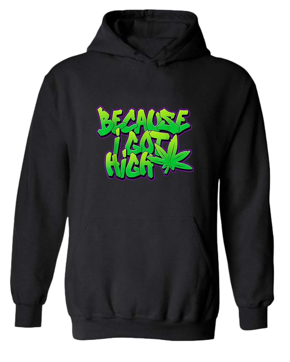 Because i got high t-shirt, funny 90 song  hoodies