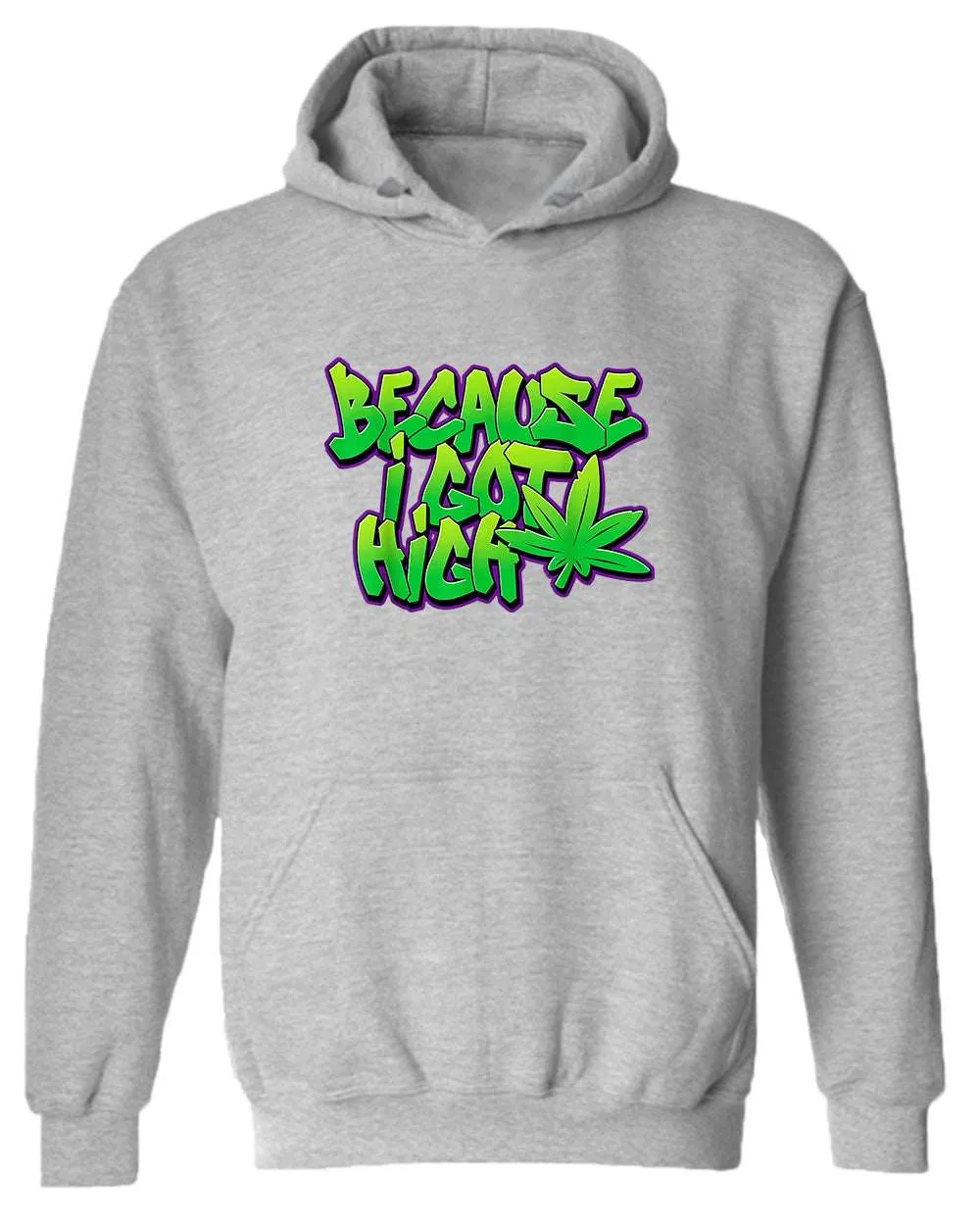 Because i got high t-shirt, funny 90 song  hoodies