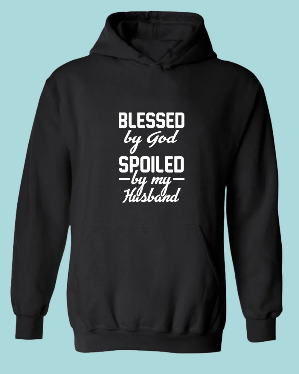 Blessed By God, Spoiled by my Husband Women Hoodie
