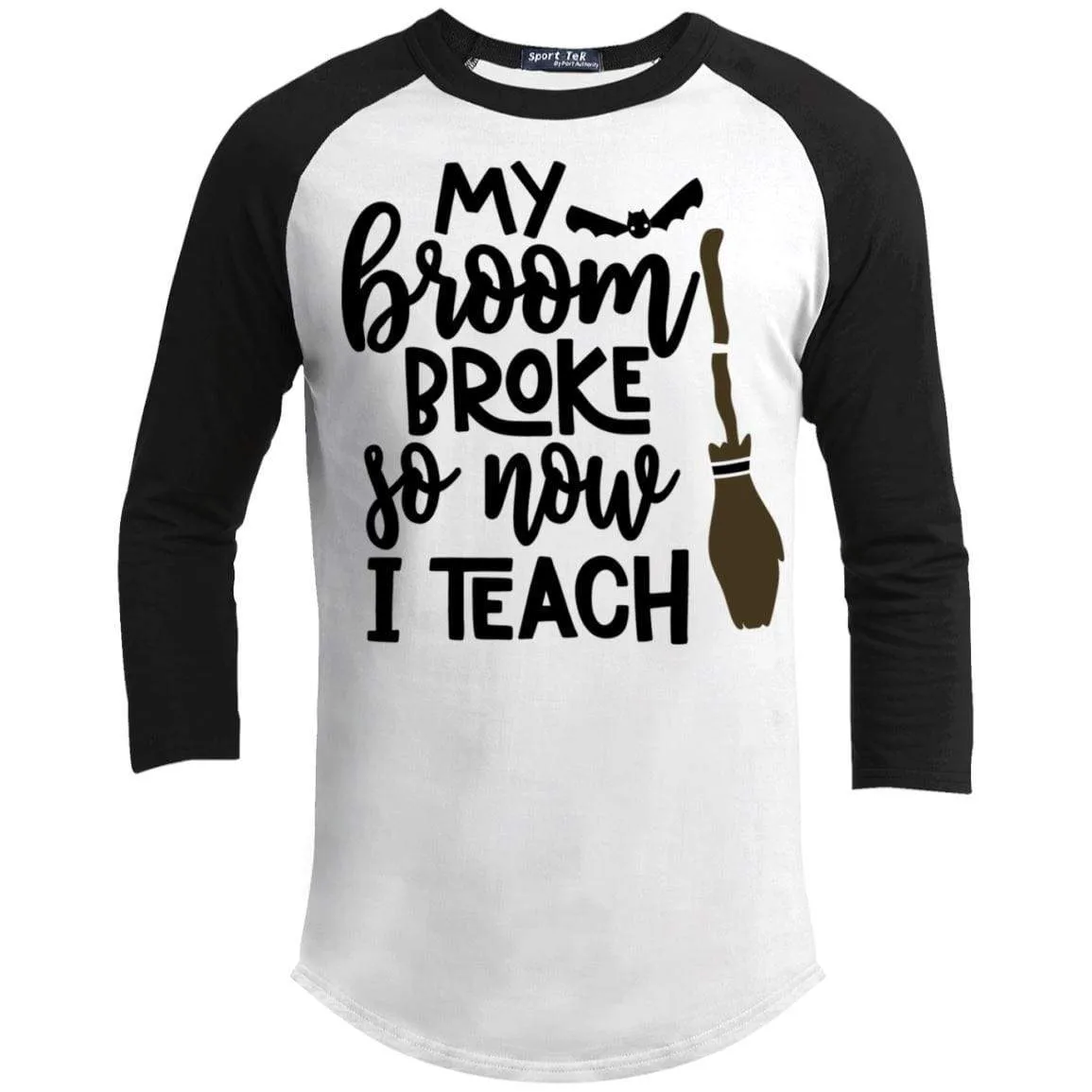 Broom Broke Now I Teach Raglan