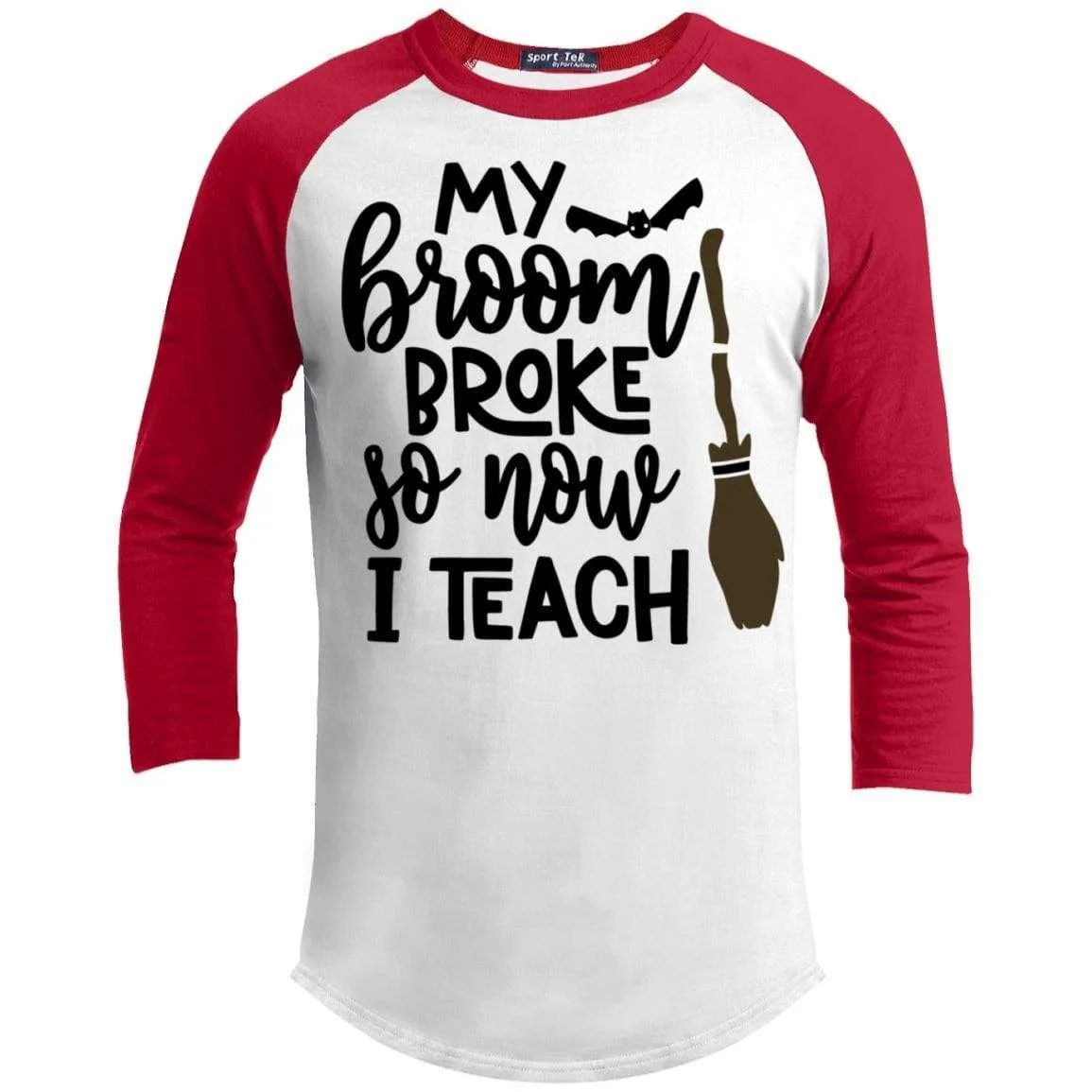 Broom Broke Now I Teach Raglan