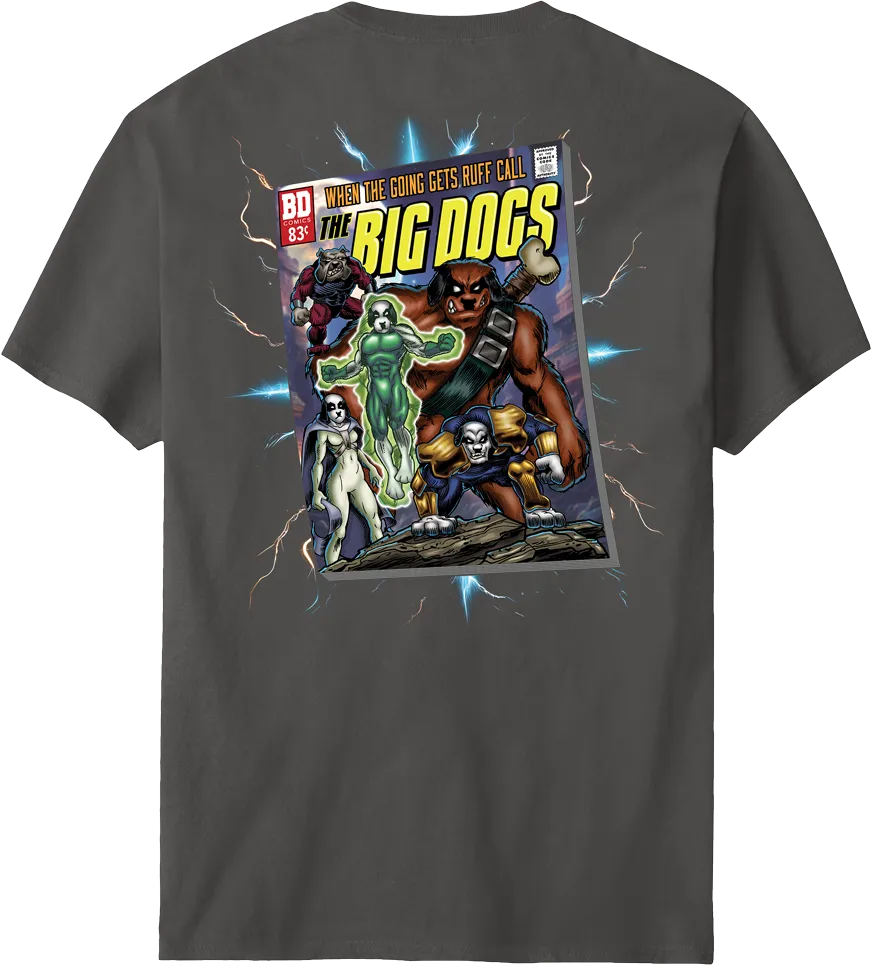 Call The Big Dogs T-shirt