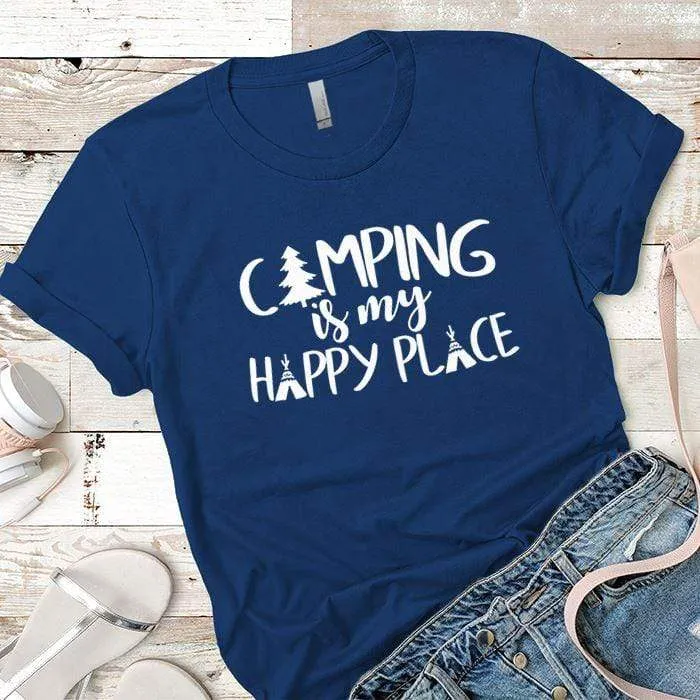 Camping Is My Happy Place 1 Premium Tees