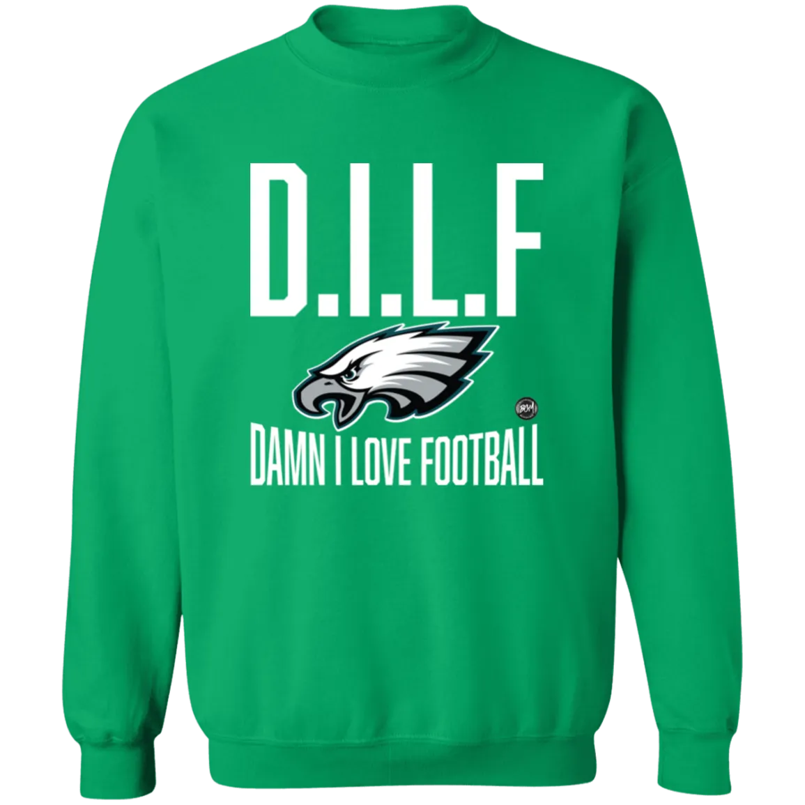 D.I.L.F | Damn I Love Football Crewneck Sweatshirt | www.BleedGreenMafia.com
