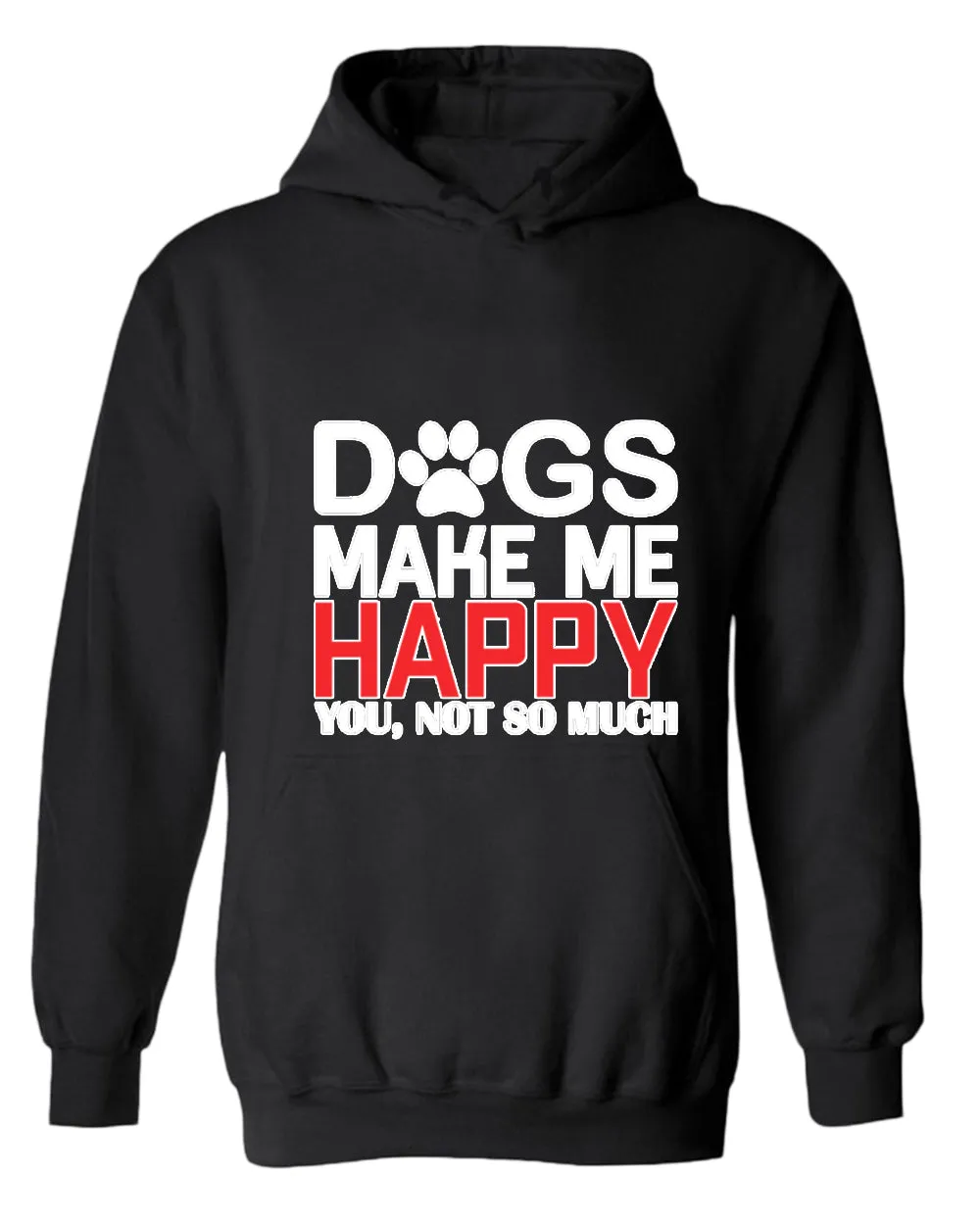 Dogs make me happy hoodie, funny dog lover hoodies