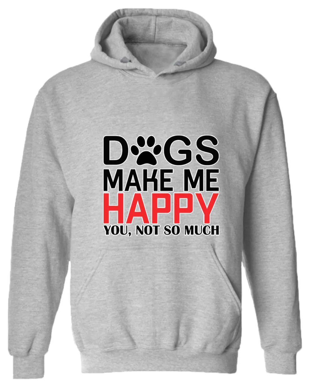 Dogs make me happy hoodie, funny dog lover hoodies
