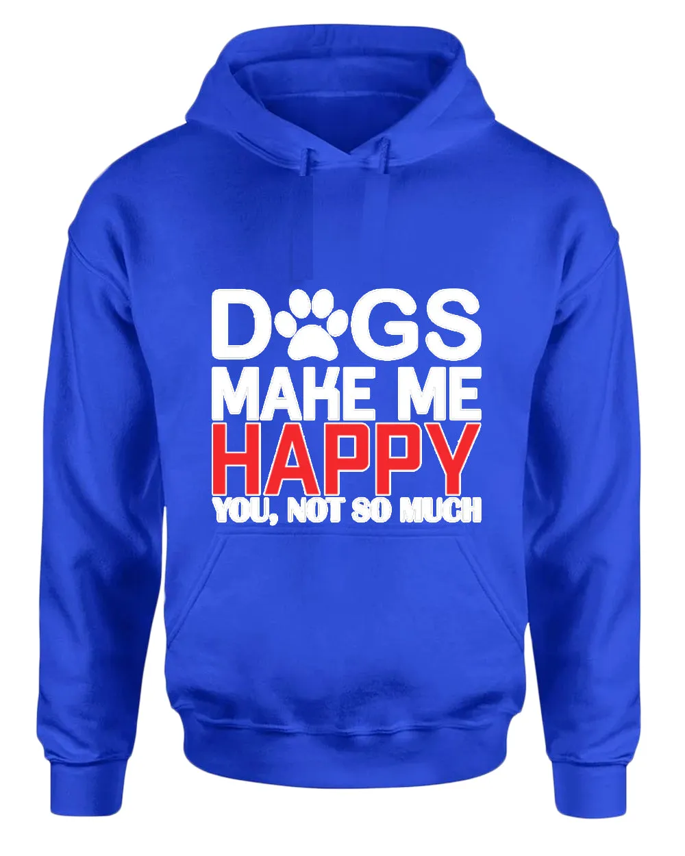 Dogs make me happy hoodie, funny dog lover hoodies