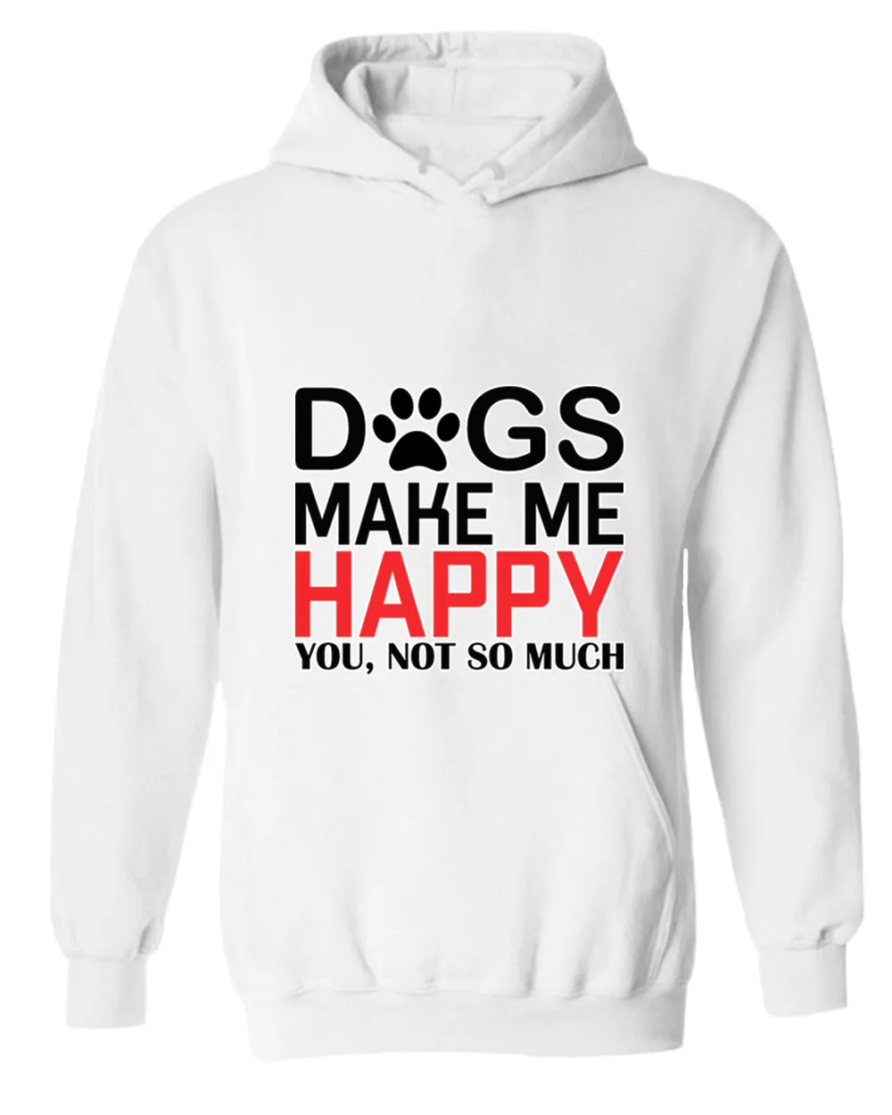 Dogs make me happy hoodie, funny dog lover hoodies