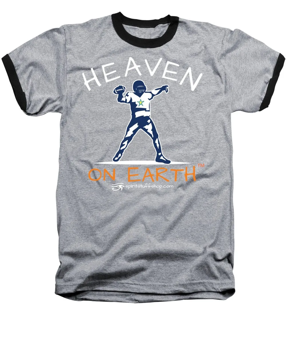 Football Heaven On Earth - Baseball T-Shirt