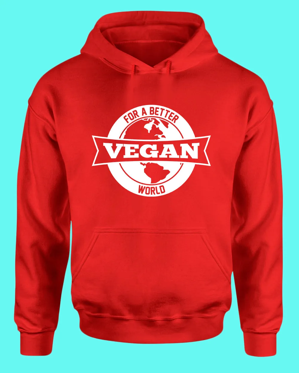 For a better World Go vegan Hoodie, vegetarian Hoodie