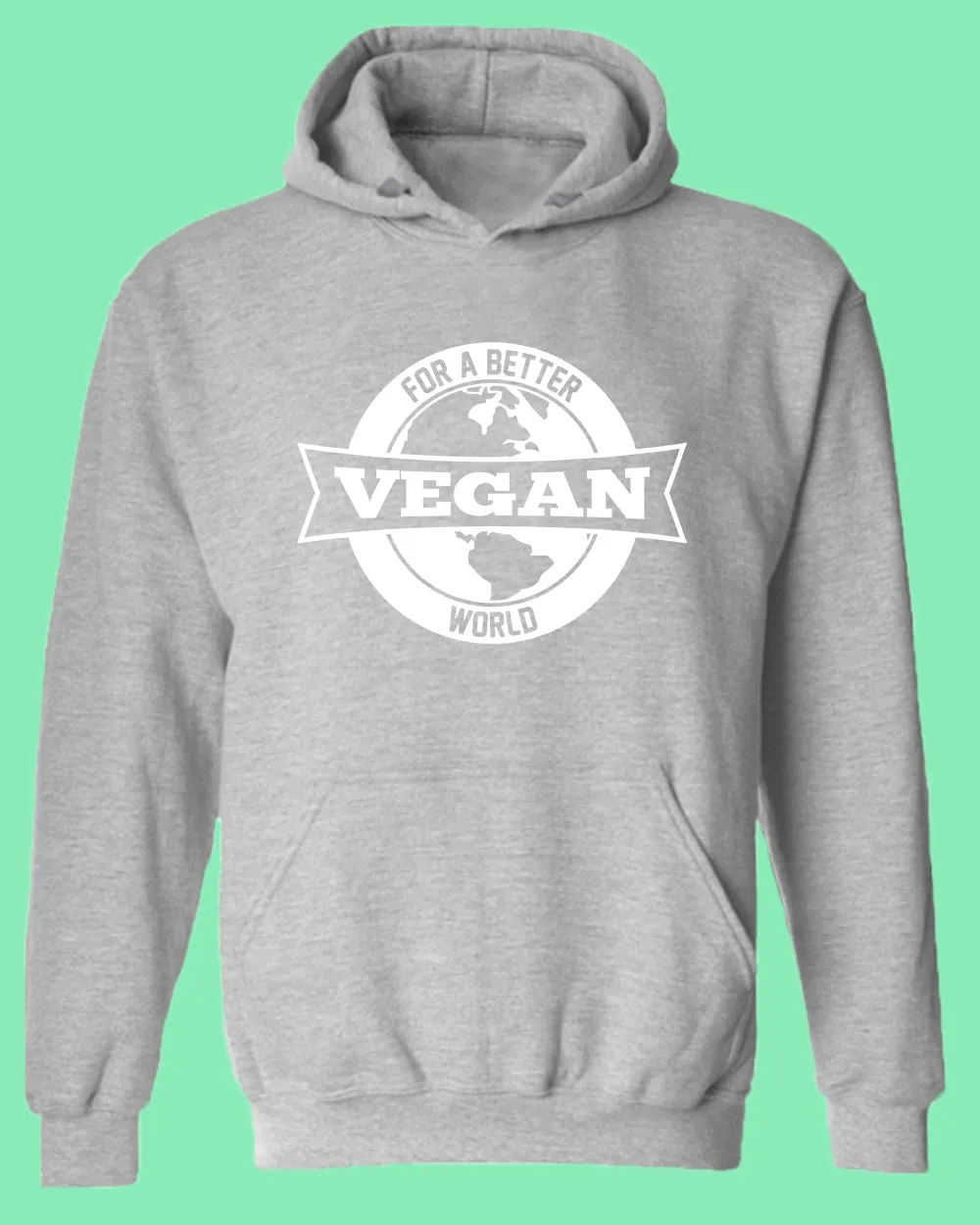 For a better World Go vegan Hoodie, vegetarian Hoodie