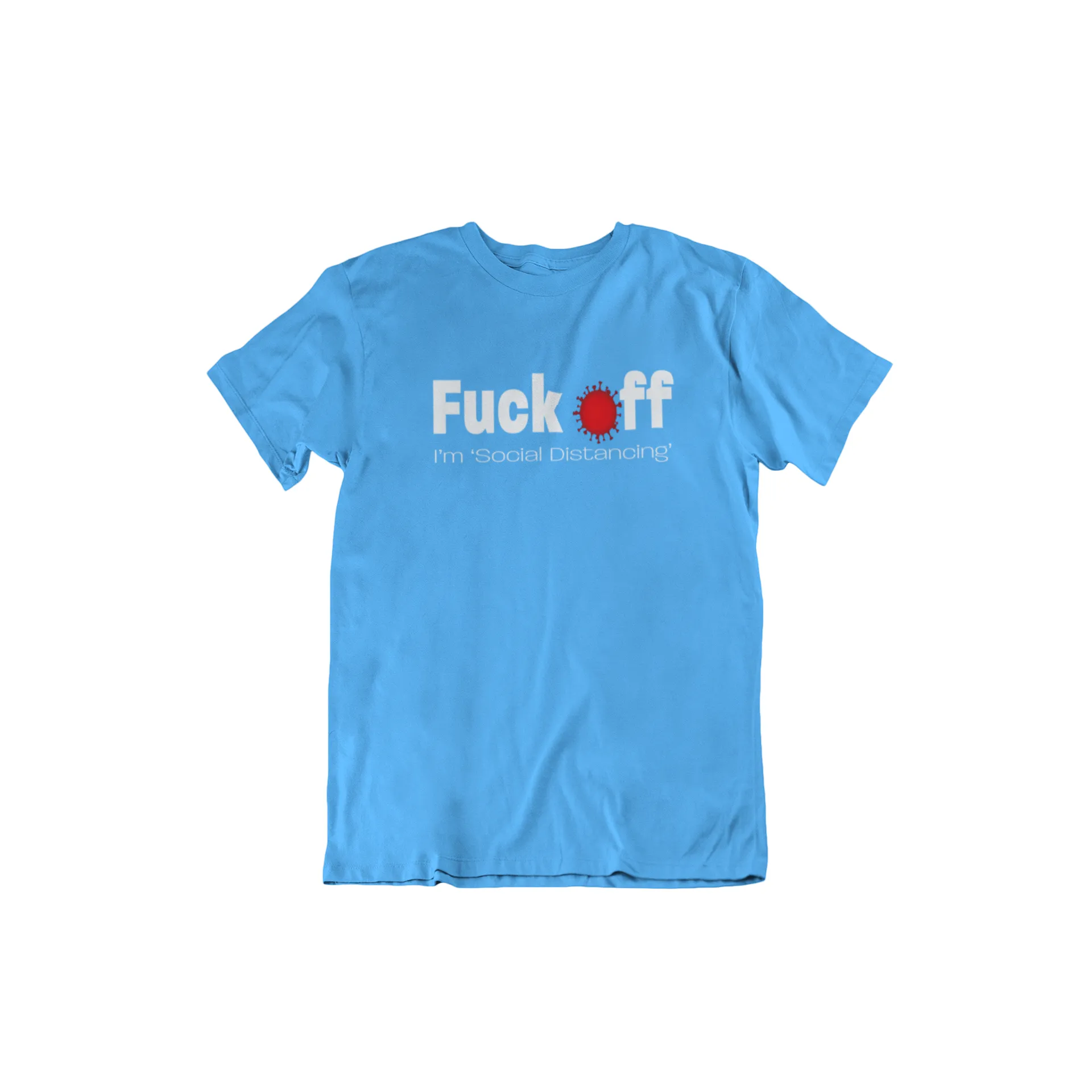 Fuck Off, I'm Social Distancing Men's/Unisex T-Shirt