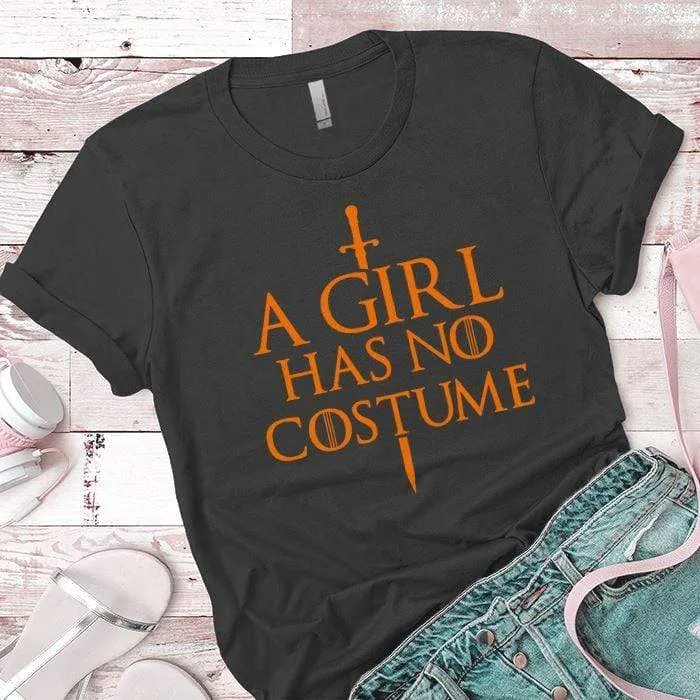 Girl Has No Costume Premium Tees