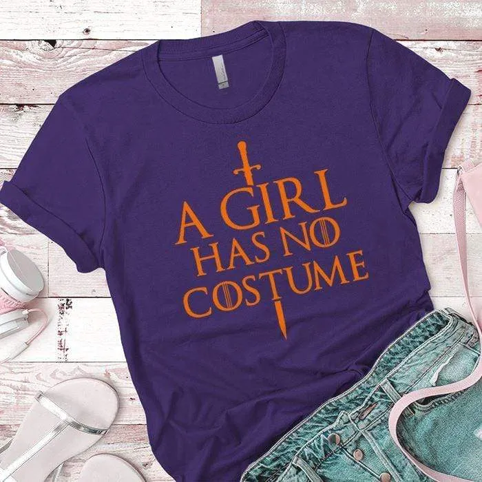 Girl Has No Costume Premium Tees