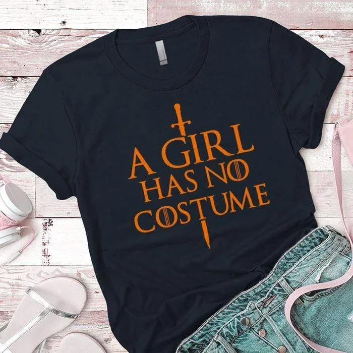 Girl Has No Costume Premium Tees
