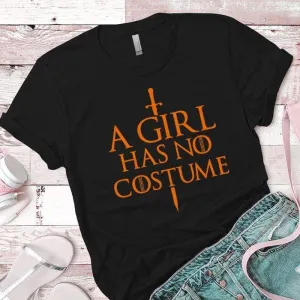 Girl Has No Costume Premium Tees