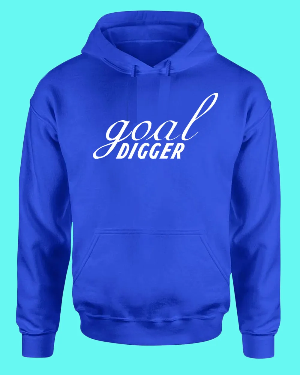 Goal Digger hoodie, Motivation hoodies