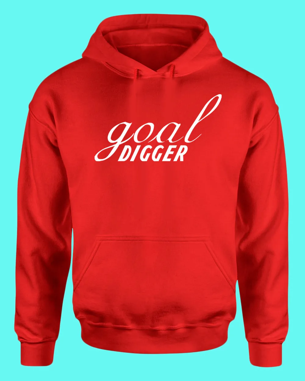 Goal Digger hoodie, Motivation hoodies