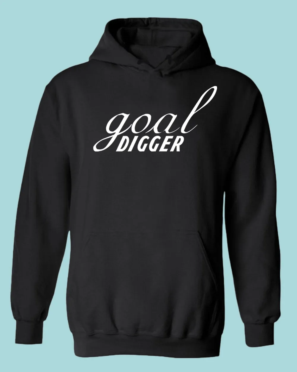 Goal Digger hoodie, Motivation hoodies