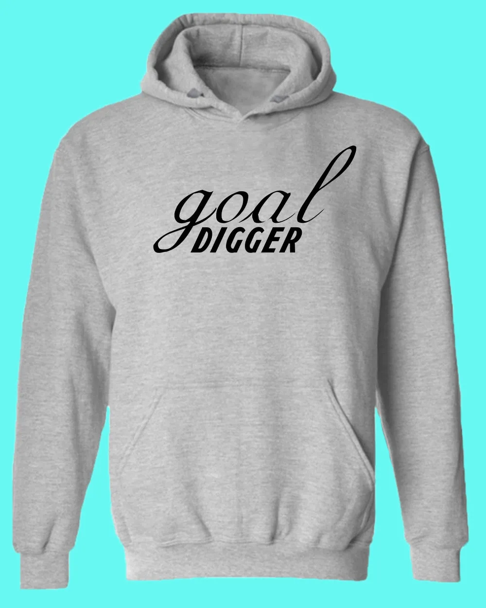 Goal Digger hoodie, Motivation hoodies