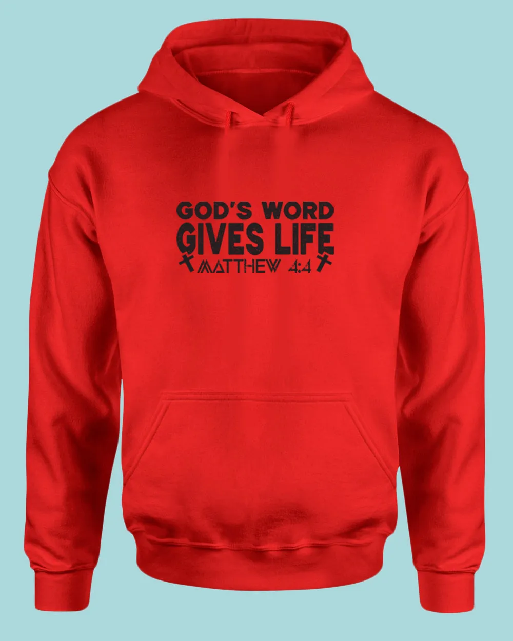 God's Word Gives Life Hoodie Matthew 4:4 Hoodie