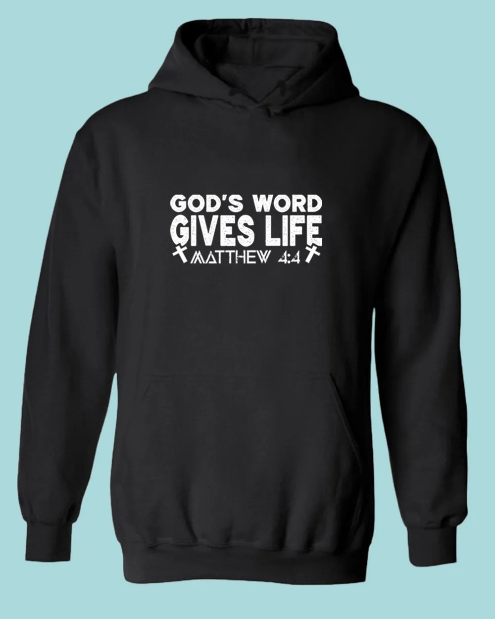 God's Word Gives Life Hoodie Matthew 4:4 Hoodie