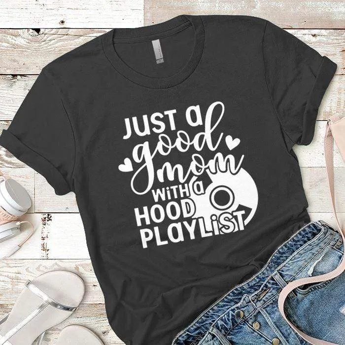Hood Playlist Premium Tees