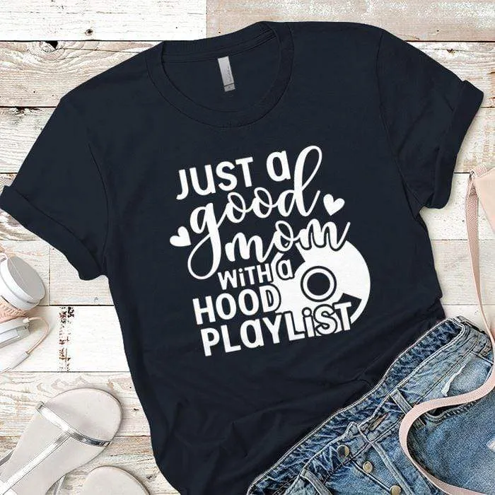 Hood Playlist Premium Tees