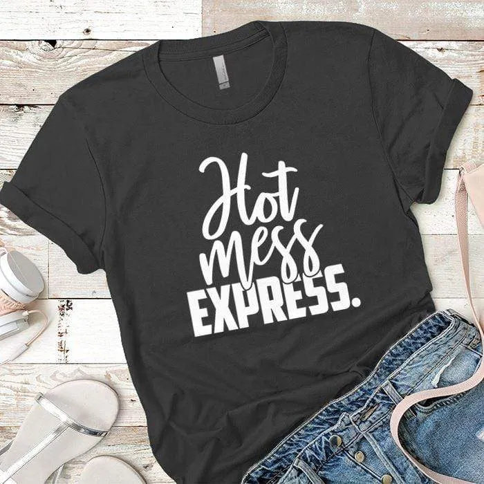 Hot Mess Express Premium Tees