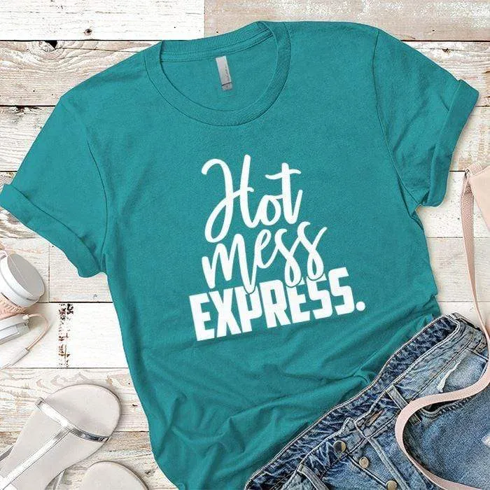 Hot Mess Express Premium Tees