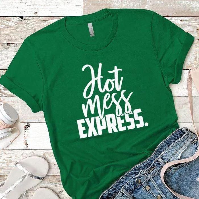 Hot Mess Express Premium Tees