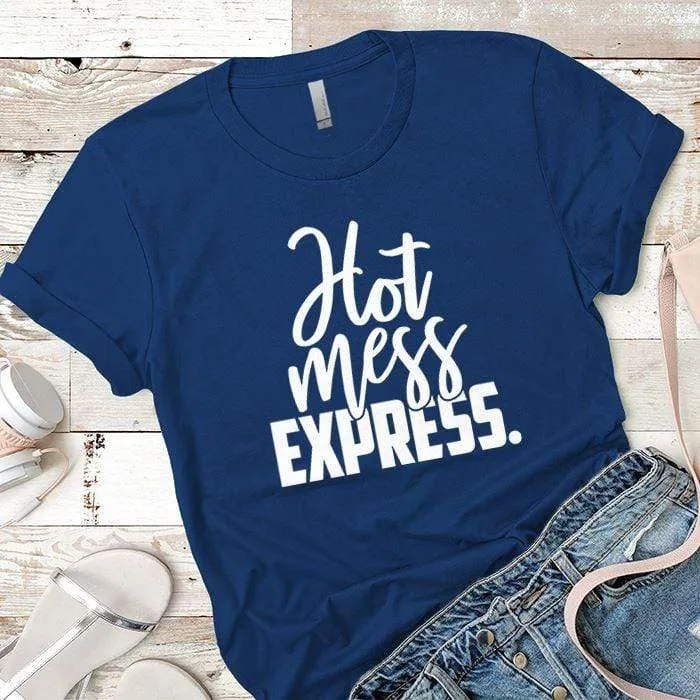 Hot Mess Express Premium Tees