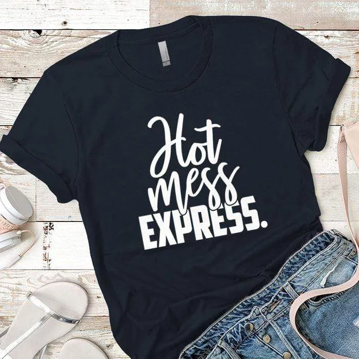 Hot Mess Express Premium Tees