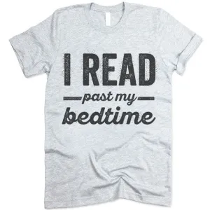 I Read Past My Bedtime T Shirt