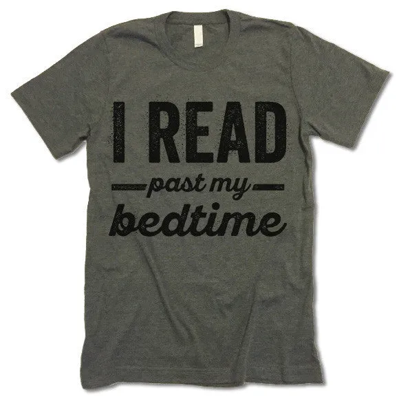 I Read Past My Bedtime T Shirt