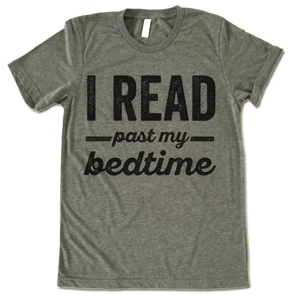 I Read Past My Bedtime T Shirt
