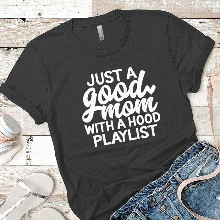 Just A Good Mom Premium Tees