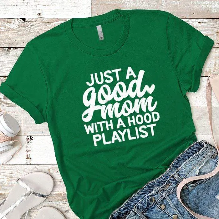 Just A Good Mom Premium Tees