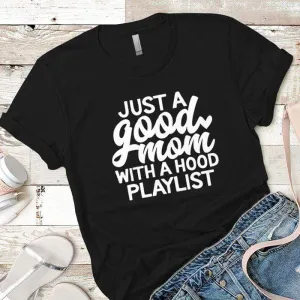 Just A Good Mom Premium Tees