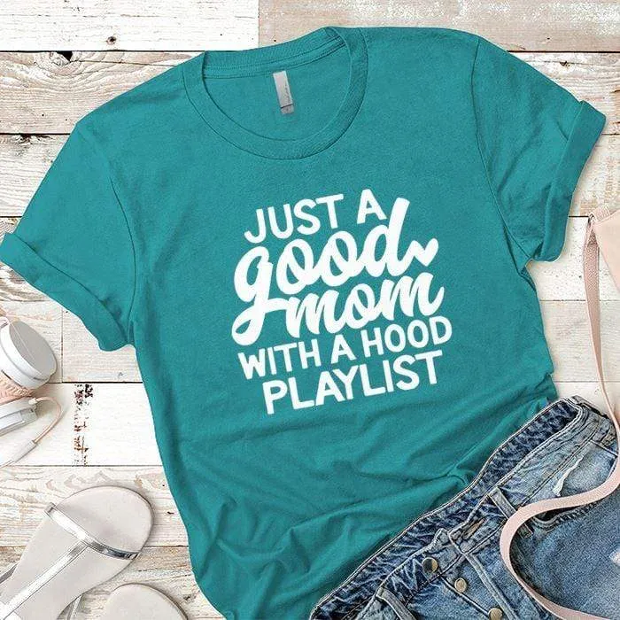 Just A Good Mom Premium Tees