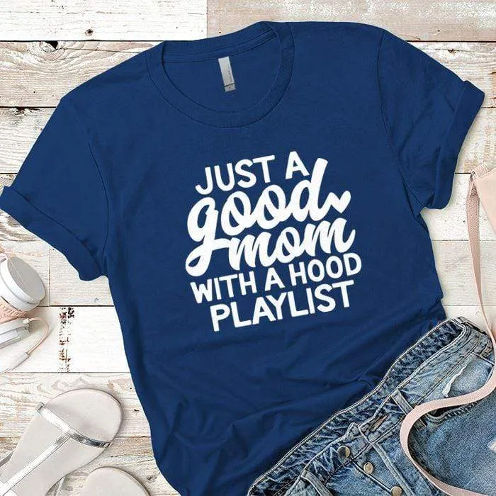 Just A Good Mom Premium Tees