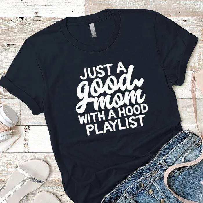 Just A Good Mom Premium Tees