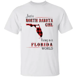 Just A North Dakota Girl Living In A Florida World T-shirt