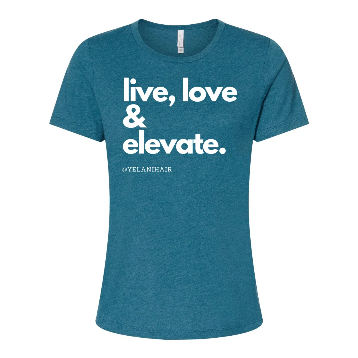 Live, Love & Elevate Women’s Relaxed Fit T-Shirt – Inspirational Message