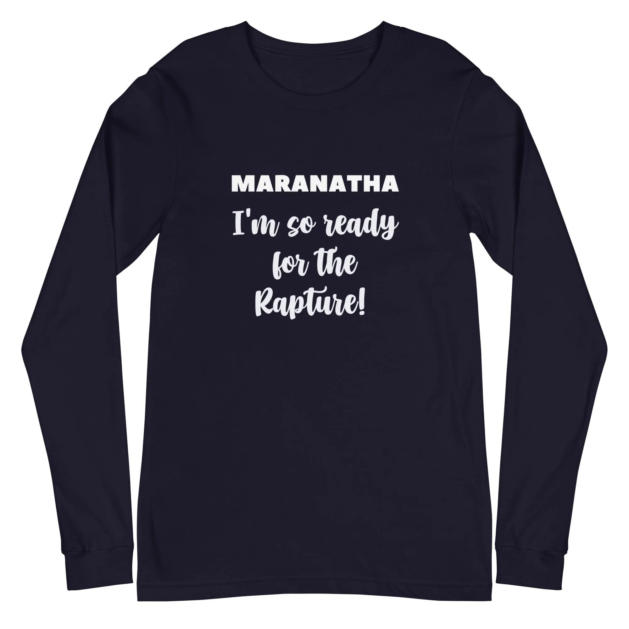 Maranatha Rapture Ready 2-Sided Long Sleeve T-Shirt