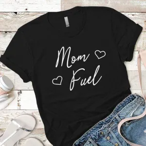 Mom Fuel Heart Premium Tees