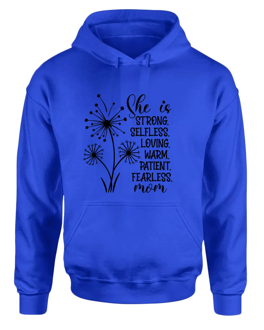 She is strong, selfless, loving mom hoodie