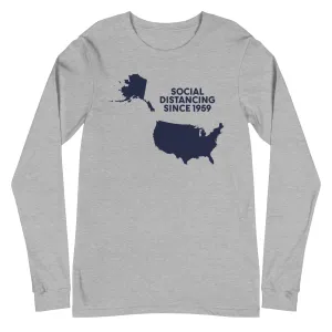 Social Distancing Since 1959 Map Long Sleeve