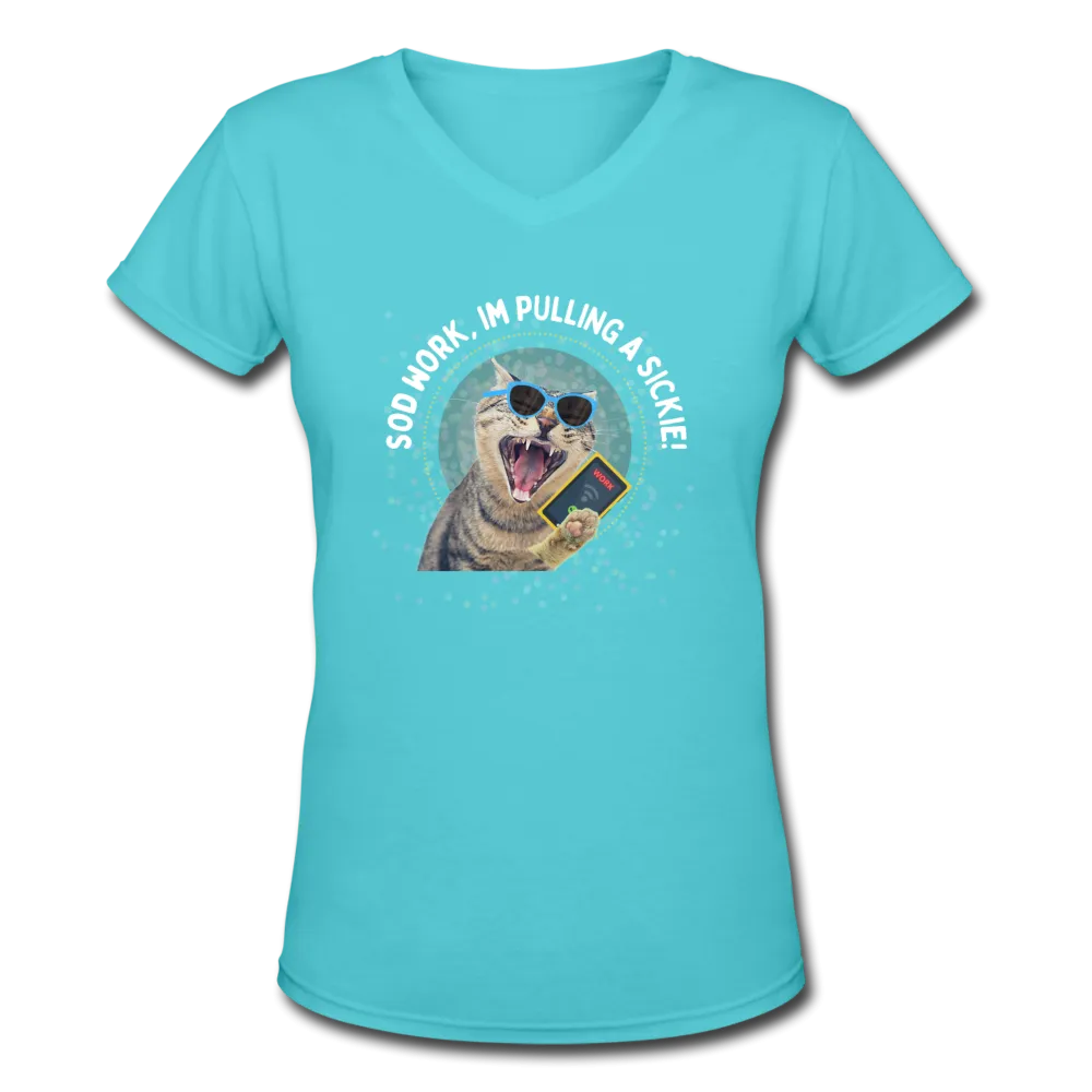 SOD WORK! Women's V-Neck T-Shirt